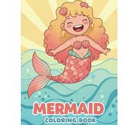 Mermaid Coloring Book for Kids: Ocean-Themed Designs Full of Joy - Great for Birthdays, Holidays, or Just for Fun.