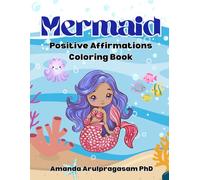 Mermaid Coloring Book for Kids with Positive Self Affirmations: Positive Affirmations for Kids Ages 2 and Up | Confidence, Self-Esteem & Mindfulness ... and Self Esteem Building Coloring Books)
