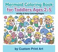 Mermaid Coloring Book for Toddlers Ages 2-5: 40 Big & Easy Cute Mermaid Coloring Pages with Sea Animals, Ocean Friends, Shells, Dolphins, Starfish, ... Adventures (Little Hands Coloring Adventures)