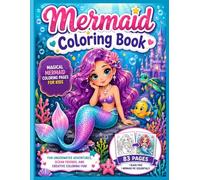 Mermaid Coloring Book: Magical Mermaid Coloring Pages for Kids - Fun Underwater Adventures, Ocean Friends, and Creative Coloring Fun