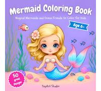 Mermaid Coloring Book: Magical Mermaids and Ocean Friends to Color for Kids (TinyArt Studio Coloring Books)