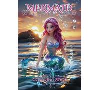 Mermaid Coloring Book: Relaxing and Magical Designs for Kids, Teens & Adults