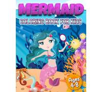 Mermaid Coloring Book: With 100+ Beautiful Designs Kids and All Fans. Ages 4-8,9-12, Boys, and Adults.