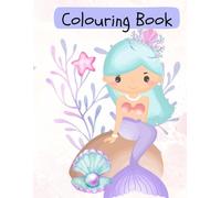 Mermaid Colouring Book ages 3+: Cute Mermaids, Underwater Friends, and Ocean Adventures to Colour for boys and girls