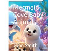 Mermaid Cove Baby Animals (Magic Animals Coloring Books)