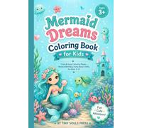 Mermaid Dreams Coloring Book: Cute & Easy Coloring Pages • Perfect for Birthday Party Gifts • Ages 3-8 (Tiny Souls Party Coloring Collection - Perfect Party Favor Coloring Books for Kids Ages 3-8)