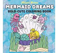 Mermaid Dreams: Coloring Book for Adults and Teens Featuring Cute Underwater Scenes with Bold Lines for Relaxation