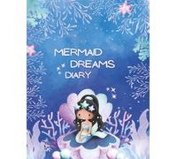 Mermaid Dreams Diary: Cute Lined Notebook for Girls: 150-Page Lined Journal - 8.5x11" Magical Mermaid Journal for Writing, Journaling, and School Notes