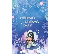 Mermaid Dreams Diary: Cute Lined Notebook for Girls: 6x9", 100 Pages - Magical Mermaid Journal for Writing, Notes, and School