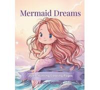 Mermaid Dreams: Magical Coloring Book for Kids Ages 4-8 (Dreams Coloring Book Collection)