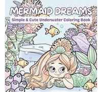 Mermaid Dreams: Simple & Cute Underwater Coloring Book