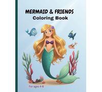 MERMAID & FRIENDS: Coloring Book for Ages 4-8
