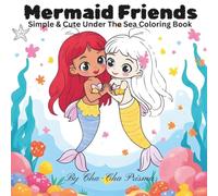 Mermaid Friends: Simple & Cute Under The Sea Coloring Book