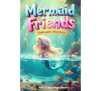 Mermaid Friends: Underwater Adventures (Giggle and Grow)