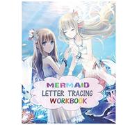 Mermaid Letter Tracing Work Book: Learn To Write Book - Trace Letters - Handwriting Practice Workbook To Learn or Improve Your Pen Control and Writing
