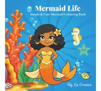 Mermaid Life: Simple & Cute Mermaid Colouring Book