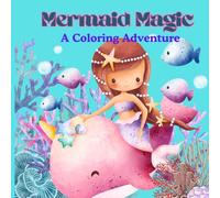 Mermaid Magic: A Coloring Adventure