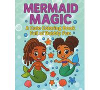 MERMAID MAGIC: A Cute Coloring Book Full of Bubbly Fun