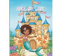 Mermaid Magic: A Fun Mermaid Coloring Book with 30 Unique Pages of Diverse Mermaids, Ocean Friends, Seashells, and Underwater Scenes to Spark Creativity in Kids Ages 4-10