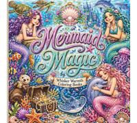 Mermaid Magic: An Enchanting Coloring Adventure of Mermaids, Ocean Friends & Underwater Wonders (Magical Fantasy Collection)