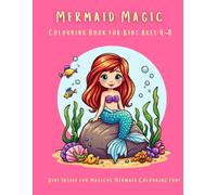 MERMAID MAGIC: Dive inside for magical mermaid colouring fun!