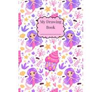 Mermaid Magic ~ My Drawing Book: Large A4 Blank Sketch Book For Kids | 100 Plain Pages for Drawing, Doodling and Sketching | Personalise Cover with ... Art Pad (Little Noodlings ~ Mermaid Magic)