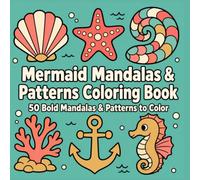 Mermaid Mandalas & Patterns Coloring Book: A Bold and Easy Coloring Book for Adults & Teens Featuring Seashells, Starfish, Ocean Waves, and ... (Cute & Cozy Patterns Coloring Books)