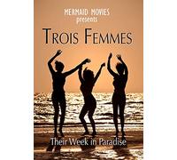 Mermaid Movies: Trois Femmes - Their Week Paradise [Edizione: Stati Uniti] [Italia] [DVD]