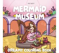 Mermaid Museum: Bold and Easy Ocean Fantasy Coloring Book for Adults and Teens with 50 Cute Designs (Fantasy Museum Coloring Books)