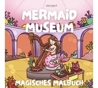 Mermaid Museum: Malbuch für Erwachsene - 50 einfache Motive mit Meerjungfrauen, Ozeanschätzen & magischer Unterwasserwelt (Fantasy Museum Malbücher)