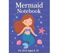 Mermaid Notebook - Sparkly & Magical Writing Journal for Girls Ages 6-10: A Fun Lined Notebook with Beautiful Mermaids, Shells & Ocean Vibes | for Notes, School & Drawing