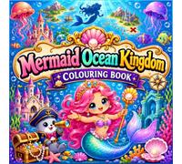 Mermaid Ocean Kingdom Colouring Book for Adults and Kids: Magical Underwater Maps with Sea Castles, Treasure Islands and Cute Ocean Adventures