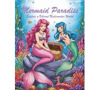 Mermaid Paradise Coloring Book: Dive and Explore the Magical and Vibrant Underwater World
