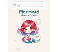 Mermaid Primary Journal: K-2 Draw and Write Composition Notebook: 124 Pages of Dashed Handwriting Lines Practice with Picture Box - The Magical Sparkle Collection (Vanilla Edition)