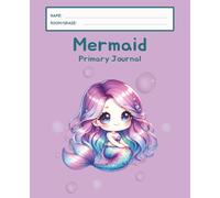Mermaid Primary Journal: K-2 Draw and Write Composition Notebook: 124 Pages of Dashed Handwriting Lines Practice with Picture Box - The Magical Sparkle Collection (Purple Edition)