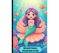 Mermaid Princess Coloring Book for Kids: Big Cute Cartoon Mermaid Princess Pages | Fun & Relaxing Underwater Coloring Adventure for Girls Ages 4-10