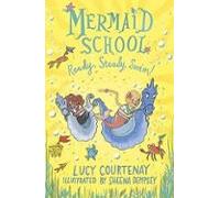 Mermaid School: Ready Steady Swim!