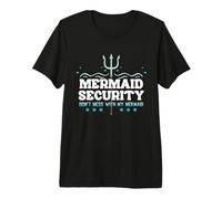 Mermaid Security No te metas con mi Padre, Sirena, el Día del Padre Camiseta Premium