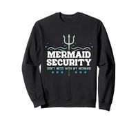 Mermaid Security No te metas con mi Padre, Sirena, el Día del Padre Sudadera