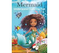 Mermaid: Underwater Coloring Fun