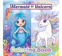 Mermaid & Unicorn: Fun and Easy Coloring Book For Kids Ages 4-8