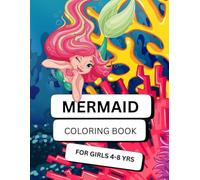 Mermaid Wonderland Coloring Book for Girls Ages 4-8: 50 Unique Underwater Scenes.