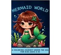 Mermaid World: Coloring Journey Under The Sea (ebook)