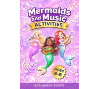 Mermaids and Music Activities: Packed with Puzzles, Games & Screen-Free Fun - A Compact Activity Book for Kids Ages 5-8