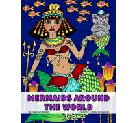 Mermaids Around the World: A fun coloring book by artist Deborah Muller. Unlock your creativity and relax with these whimsical mermaids.