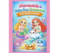 Mermaids & Baby Sea Creatures Coloring Book: Cute Ocean Animals Coloring Book for Kids Ages 4-8
