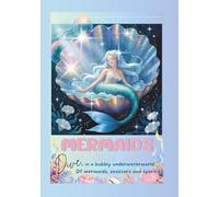 Mermaids coloring book: Dive in a bubbly underwaterworld of mermaids, seastars and sparkle