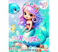 Mermaids Coloring Book for Kids Ages 3+: Cute & Simple Mermaid Coloring Pages, Fun Fantasy Scenes, Big 8.5 x 11 Coloring Book: A Magical Mermaid ... for Preschoolers, Toddlers & Young Artists
