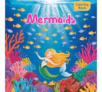 Mermaids Coloring Book: Simple to Color Pages For Kids Ages 4-8, Great Gift, Sized for Travel and Small Hands