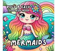 MERMAIDS COLOURING BOOK: for Adults and Kids, Bold and Easy, Simple and Cute Designs for Relaxation 50 different illustrations - 8.5 x 8.5 size